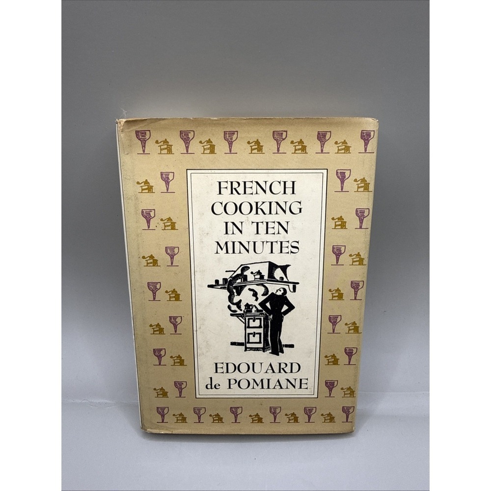 French Cookbook French Cooking in Ten Minutes by de Pomiane 1977 1st Printing